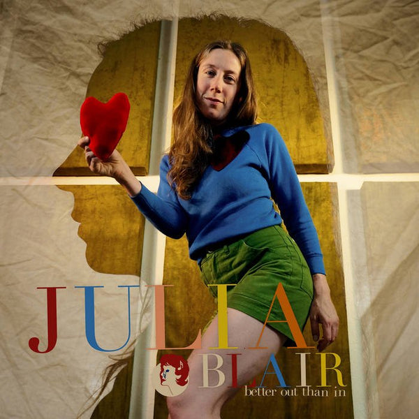 Julia Blair - Better Out Than In Vinyl LP_COM-002_GOOD TASTE Records
