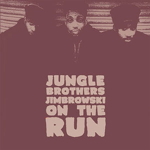 Jungle Brothers - Jimbrowski b/w On The Run 7" Vinyl_5060202595853_GOOD TASTE Records