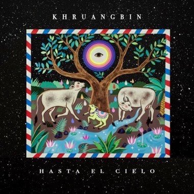 Khruangbin - Hasta El Cielo (Bonus 7") Vinyl LP_656605149219_GOOD TASTE Records