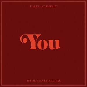 Larry LOVESTEIN & THE VELVET REVIVAL - YOU (GOLD 10-INCH) (RSD) Vinyl LP_196922265631_GOOD TASTE Records