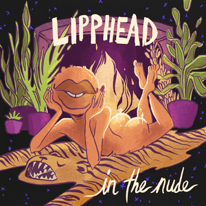 Lipphead - In The Nude Vinyl LP_195893644452_GOOD TASTE Records