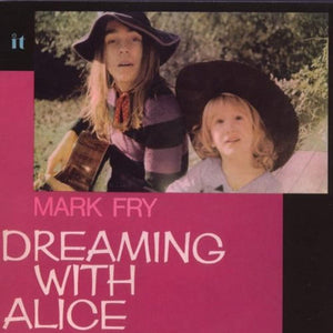 Mark Fry - Dreaming With Alice Vinyl LP_659457524111_GOOD TASTE Records