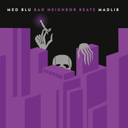 Med, Blu, Madlib - Bad Neighbor Beats (Special Edition Instrumentals) Vinyl LP_754003285574_GOOD TASTE Records