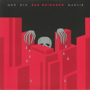 Med x Blu x Madlib - Bad Neighbor (Red/Black Color) Vinyl LP_687700206002_GOOD TASTE Records