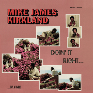 Mike James Kirkland - Doin' It Right Vinyl LP_780661003014_GOOD TASTE Records