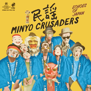 Minyo Crusaders - Echoes Of Japan Vinyl LP_4995879074121_GOOD TASTE Records