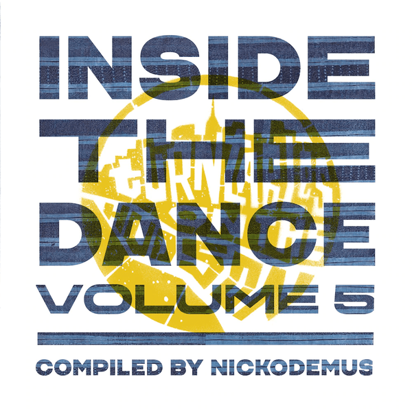 Nickodemus - Inside the Dance Vol. 5 (Compiled by Nickodemus) Vinyl LP_708630008631_GOOD TASTE Records