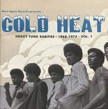 Now Again Records presents Cold Heat: Heavy Funk Rarities - 1968-1974 Vol. 1 Vinyl LP_659457501716_GOOD TASTE Records