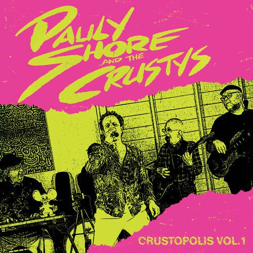 Pauly Shore and The Crustys Crustopolis Vol. 1 (RSD Black Friday 202