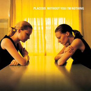 Placebo - Without You I'm Nothing Vinyl LP_5056167110439_GOOD TASTE Records