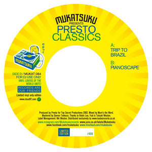 Presto - Trip to Brazil Vinyl 7"_MUKAT084 7_GOOD TASTE Records