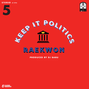 Raekwon & DJ Babu - Keep It Politics Vinyl 7"_754003288612_GOOD TASTE Records