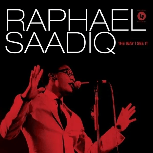 RAPHAEL SAADIQ - WAY I SEE IT (OPAQUE RED VINYL) (RSD) Vinyl LP_664425134018_GOOD TASTE Records