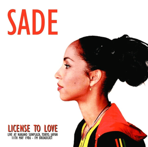 Sade - License to Love: Live at Nakano Sunplaza, Tokyo 1986 Vinyl LP_637913995620_GOOD TASTE Records