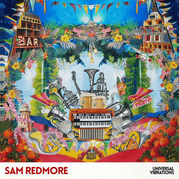 Sam Redmore - Universal Vibrations Vinyl LP_5050580786578_GOOD TASTE Records