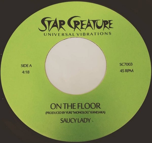 Saucy Lady - On The Floor b/w Help Vinyl 7"_SC7003 7_GOOD TASTE Records