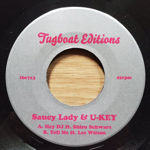 Saucy Lady & U-Key - Hey DJ b/w Tell Me 7" Vinyl_TBE713 7_GOOD TASTE Records