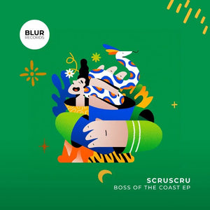 Scruscru - Boss of the Coast Vinyl 12"_BLURWAX001 9_GOOD TASTE Records