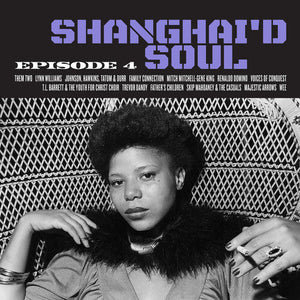 Shanghai'd Soul: Episode 4 (Purple Color Vinyl LP)_825764009621_GOOD TASTE Records