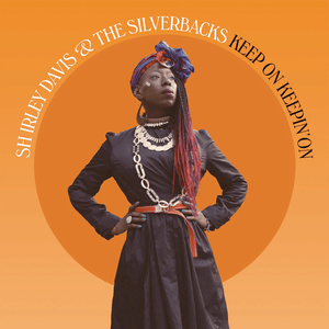 Shirley Davis & The Silverbacks - Keep On Keepin' On Vinyl LP_8437019516246_GOOD TASTE Records