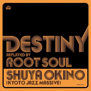 Shuya Okino - Destiny Replayed By Root Soul Vinyl LP_4988044097032_GOOD TASTE Records