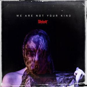Slipknot - We Are Not Your Kind (Light Blue Color) Vinyl LP_075678645761_GOOD TASTE Records