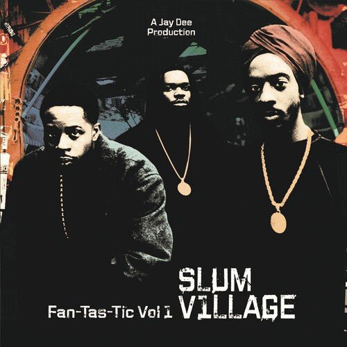 Slum Village - Fan-Tas-Tic 1 Vinyl LP_769413576211_GOOD TASTE Records