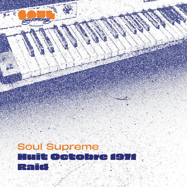 Soul Supreme - Huit October 1971 b/w Raid 7" Vinyl_5050580754249_GOOD TASTE Records