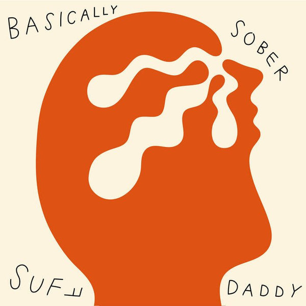 Suff Daddy - Basically Sober Vinyl LP_673790036438_GOOD TASTE Records