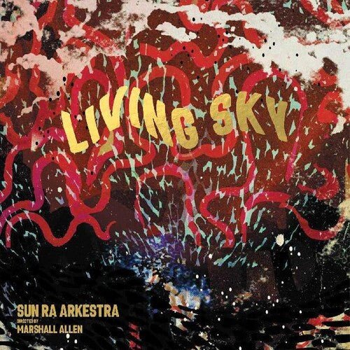 Sun Ra Arkestra - Living Sky (180g) Vinyl LP_634457084841_GOOD TASTE Records