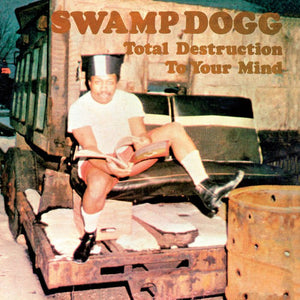 Swamp Dogg - Total Destruction To Your Mind Vinyl LP_095081014114_GOOD TASTE Records