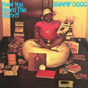 Swampp Dogg - Have You Heard This Story? (Clear Blue Color) Vinyl LP_634457120655_GOOD TASTE Records