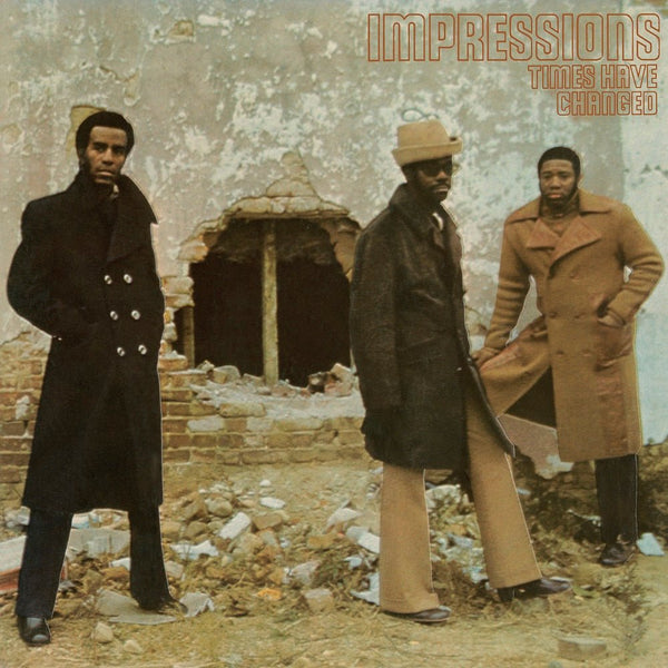 The Impressions - Times Have Changed Vinyl LP_5019421101284_GOOD TASTE Records
