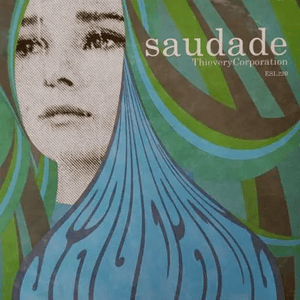Thievery Corporation - Saudade (10th Anniversary Light Blue Color) Vinyl LP_792755858967_GOOD TASTE Records