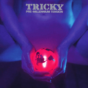 Tricky - Pre-Millenium Tension (Limited Edition Import) Vinyl LP_602448679796_GOOD TASTE Records