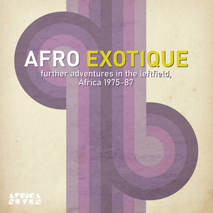 Various - Afro Exotique 2: Further Adventures In the Leftfield, Africa 1975-1987 Vinyl LP_5055373556543_GOOD TASTE Records