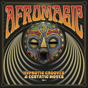 Various - AfroMagic Vol.1 – Hypnotic Grooves & Ecstatic Moves: Deep Dancefloor Jams of African Disco, Funk, Boogie, Reggae & Proto House Music 1976-1981 Vinyl LP_Everland Afro 004LP_GOOD TASTE Records