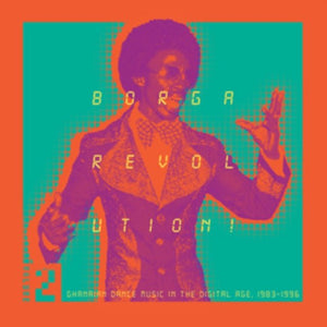 Various - Borga Revolution! Ghanaian Dance Music in the Digital Age Vol. 2Vinyl LP_4062548040883_GOOD TASTE Records