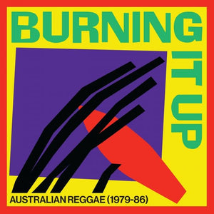 Various - Burning It Up: Australian Reggae (1979-1986) Vinyl LP_4251804137829_GOOD TASTE Records