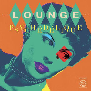 Various - Lounge Psychédélique (The Best of Lounge & Exotica 1954-2022) Vinyl LP_BN8LP_GOOD TASTE Records