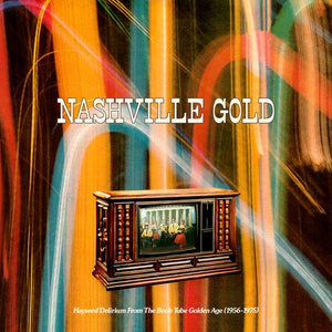 Various - Nashville Gold: Hayseed Delirium From the Boob Tube Golden Age Vinyl LP_IMAR136LP_GOOD TASTE Records