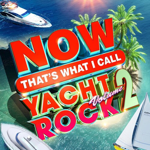 Various - Now That's What I Call Yacht Rock Vol. 2 (Clear Color) Vinyl LP_600753909904_GOOD TASTE Records