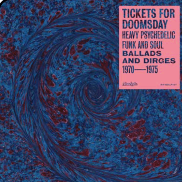 Various - Tickets For Doomsday: Heavy Psychedelic Funk, Soul, Ballads & Dirges 1970-1975_659457522650_GOOD TASTE Records