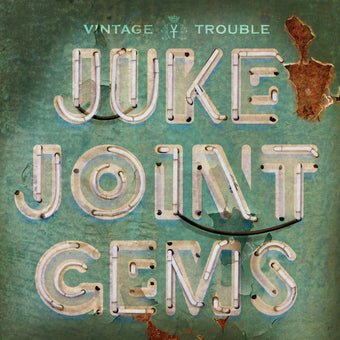 Vintage Trouble - Juke Joint Gems (RSD Indie Exclusive) Vinyl LP_659696540316_GOOD TASTE Records