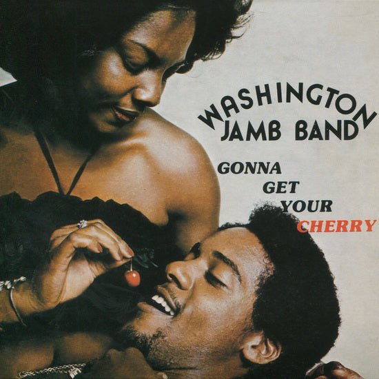 Washington Jamb Band - Gonna Get Your Cherry Vinyl LP_PLP-7937_GOOD TASTE Records