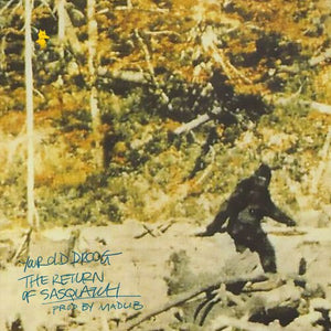 Your Old Droog - The Return of Sasquatch Vinyl 7"_822720764068_GOOD TASTE Records