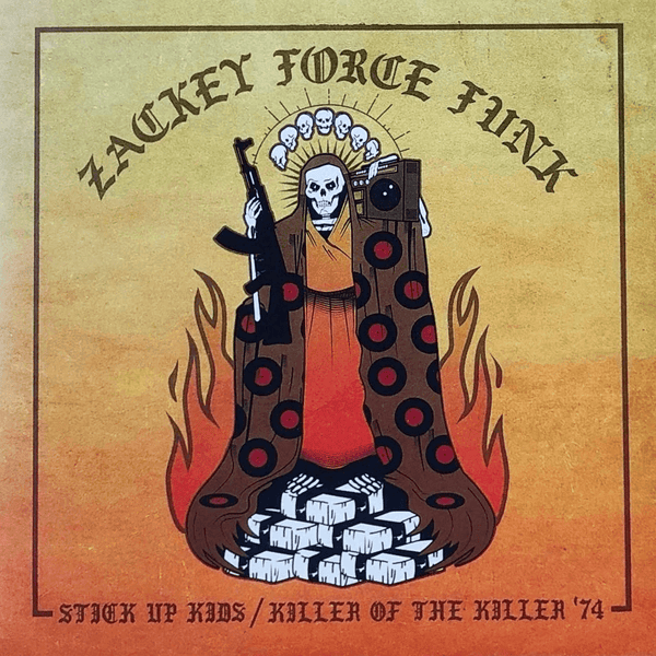 Zackey Force Funk - Stick-Up Kids b/w Killer Of The Killer '74 7" Vinyl_HNR99_GOOD TASTE Records